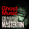 Ghost Music (Unabridged) audio book by Graham Masterton