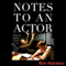 Notes to an Actor (Unabridged) audio book by Ron Marasco