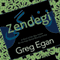 Zendegi (Unabridged) audio book by Greg Egan