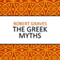 The Greek Myths (Unabridged) audio book by Robert Graves