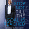 Stop Not Till the Goal Is Reached: The 10 Principles for Fearless Success That Inspired Maha Sinnathamby to Build a City (Unabridged) audio book by Karen McCreadie