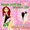 Magic and the Modern Girl (Unabridged) audio book by Mindy Klasky