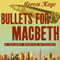 Bullets for Macbeth (Unabridged) audio book by Marvin Kaye