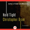 Hold Tight: A Novel (Unabridged) audio book by Christopher Bram