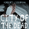 City of the Dead (Unabridged) audio book by Herbert Lieberman