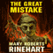 The Great Mistake (Unabridged) audio book by Mary Roberts Rinehart