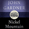 Nickel Mountain (Unabridged) audio book by John Gardner