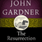 The Resurrection (Unabridged) audio book by John Gardner
