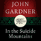 In the Suicide Mountains (Unabridged) audio book by John Gardner