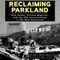 Reclaiming Parkland: Tom Hanks, Vincent Bugliosi, and the JFK Assassination in the New Hollywood (Unabridged) audio book by James DiEugenio