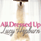 All Dressed Up (Unabridged) audio book by Lucy Hepburn