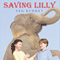 Saving Lilly (Unabridged) audio book by Peg Kehret