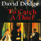 To Catch a Thief (Unabridged) audio book by David Dodge, Randal S. Brandt (introduction), Jean Buchanan (afterword)