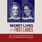 Secret Lives of the First Ladies: What Your Teachers Never Told you About the Women of The White House (Unabridged) audio book by Cormac O'Brien