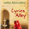Lyrics Alley: A Novel (Unabridged) audio book by Leila Aboulela