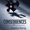 Consequences: Consequences, Book 1 (Unabridged) audio book by Aleatha Romig