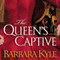The Queen's Captive (Unabridged) audio book by Barbara Kyle