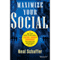 Maximize Your Social: A One-Stop Guide to Building a Social Media Strategy for Marketing and Business Success (Unabridged) audio book by Neal Schaffer