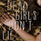 Dead Girls Don't Lie (Unabridged) audio book by Jennifer Shaw Wolf