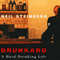 Drunkard: A Hard-Drinking Life (Unabridged) audio book by Neil Steinberg