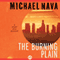 The Burning Plain: The Henry Rios Mysteries (Unabridged) audio book by Michael Nava