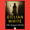 The Beggar Bride: A Novel (Unabridged) audio book by Gillian White