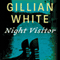 Night Visitor: A Novel (Unabridged) audio book by Gillian White