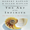 The Art of the Infinite: The Pleasures of Mathematics (Unabridged) audio book by Robert Kaplan, Ellen Kaplan