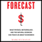 Forecast: What Physics, Meteorology, and the Natural Sciences Can Teach Us About Economics (Unabridged) audio book by Mark Buchanan
