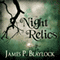 Night Relics (Unabridged) audio book by James P. Blaylock