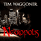 Nekropolis: Matt Richter, Book 1 (Unabridged) audio book by Tim Waggoner
