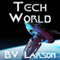 Tech World: Undying Mercenaries, Book 3 (Unabridged) audio book by B.V. Larson