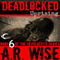 Deadlocked 6: Uprising (Unabridged) audio book by A. R. Wise