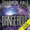 Dangerous (Unabridged) audio book by Shannon Hale
