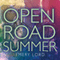 Open Road Summer (Unabridged) audio book by Emery Lord