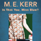 Is That You, Miss Blue? (Unabridged) audio book by M.E. Kerr