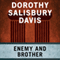 Enemy and Brother (Unabridged) audio book by Dorothy Salisbury Davis