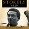 Stokely: A Life (Unabridged) audio book by Peniel E. Joseph