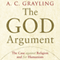 The God Argument: The Case Against Religion and for Humanism (Unabridged) audio book by A. C. Grayling