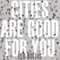 Cities Are Good for You: The Genius of the Metropolis (Unabridged) audio book by Leo Hollis
