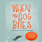 When Mr. Dog Bites (Unabridged) audio book by Brian Conaghan