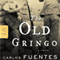 The Old Gringo: A Novel (Unabridged) audio book by Carlos Fuentes, Margaret Sayers Peden (translator)