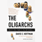 The Oligarchs: Wealth and Power in the New Russia (Unabridged) audio book by David Hoffman