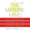 The Mature Mind: The Positive Power of the Aging Brain (Unabridged) audio book by Gene D. Cohen M.D. Ph.D.