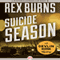 Suicide Season (Unabridged) audio book by Rex Burns