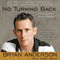 No Turning Back: One Man's Inspiring True Story of Courage, Determination, and Hope (Unabridged) audio book by Bryan Anderson, David Mack, Gary Sinise (foreward)