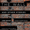 The Wall: And Other Stories (Unabridged) audio book by Jurek Becker