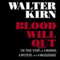Blood Will Out: The True Story of a Murder, a Mystery, and a Masquerade (Unabridged) audio book by Walter Kirn