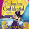 Chihuahua Confidential: A Barking Detective Mystery (Unabridged) audio book by Waverly Curtis
