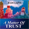 A Matter of Trust (Unabridged) audio book by Radclyffe